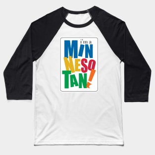 I'm a Minnesotan Baseball T-Shirt